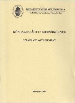 Dr. Medve András, Bácsi Rózsa - Közgazdaságtan mérnököknek, Budapest 2006 antikvár könyv