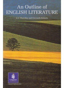 G.C. Thornley, Gwyneth Roberts - An Outline of English Literature G.C. Thornley, Gwyneth Roberts - An Outline of English Literature, London 2001 antikvár könyv