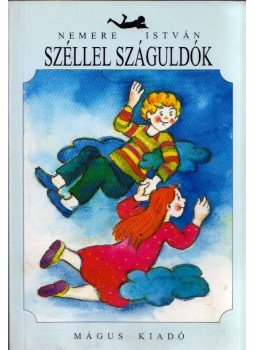 Nemere István - Széllel száguldók Nemere István - Széllel száguldók, Budapest 0 antikvár könyv