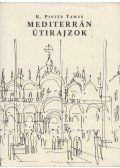 K.PINTÉR TAMÁS - Mediterrán Útirajzok