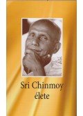 CHINMOY, SRI - Sri Chinmoy élete