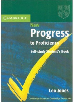 Leo Jones - New Progress to Proficiency Self-study Student's Book Leo Jones - New Progress to Proficiency Self-study Student's Book, Cambridge, Cambridgeshire 2006 antikvár könyv