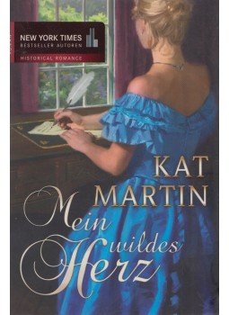 Kat Martin - Mein wildes Herz, Hamburg 2010 antikvár könyv