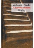 Végh Alpár Sándor - A remény emlékei