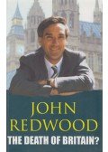 John Redwood - The Death of Britain?