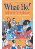 Pelham Grenville Wodehouse - What Ho!