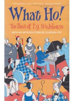 Pelham Grenville Wodehouse - What Ho! Pelham Grenville Wodehouse - What Ho!, London 2001 antikvár könyv