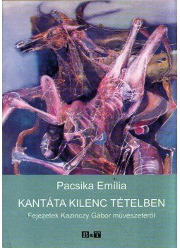 Pacsika Emília - Kantáta kilenc tételben (dedikált) Pacsika Emília - Kantáta kilenc tételben (dedikált), Szeged 2008 antikvár könyv