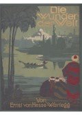 Ernst von Hesse-Wartegg - Die Wunder der Welt II.