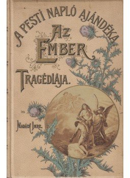 Madách Imre - Az ember tragédiája, Budapest 1897 antikvár könyv
