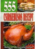 Bártfai László - 555 csirkehúsos recept