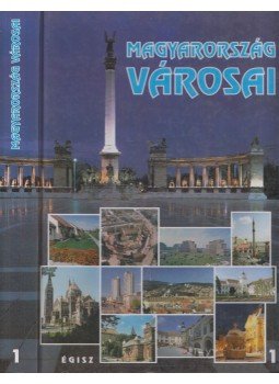 Karvalics László - Magyarország városai I. Karvalics László - Magyarország városai I., Budapest 1996 antikvár könyv