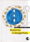 Baksa-Soós Attila - Szikvíz a tengerben