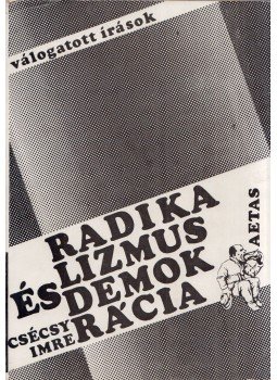 Valuch Tibor - Radikalizmus és demokrácia Valuch Tibor - Radikalizmus és demokrácia, Szeged 1998 antikvár könyv