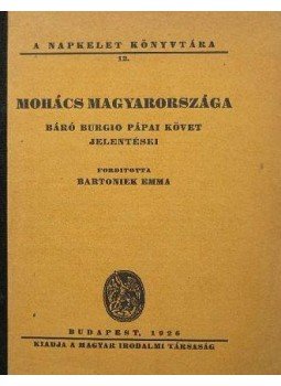 báró Burgio - Mohács Magyarországa, Budapest 1926 antikvár könyv