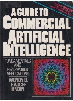 Wendy B. Rauch-Hindin - Guide to Commercial Artificial Intelligence Wendy B. Rauch-Hindin - Guide to Commercial Artificial Intelligence, Englewood Cliffs 1987 antikvár könyv