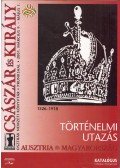 Császtvay Tünde,Fazekas István,Ujváry Gábor - Császár és király - Történelmi utazás: Ausztria és Magyarország, 1526-1918