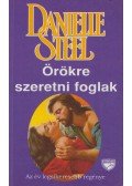 Danielle Steel - Örökre szeretni foglak