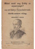Böngérfi János - Miként menti meg Erdély az anyaországot?