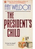 Fay Weldon - The President's Child