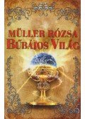 Müller Rózsa - Bűbájos világ (dedikált)