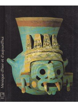  - Mexique d'hier et d'aujourd'hui, Paris 1981 antikvár könyv