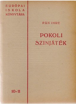 Pán Imre - Pokoli színjáték Pán Imre - Pokoli színjáték, Budapest 1947 antikvár könyv