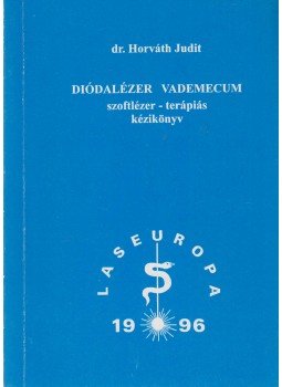 Horváth Judit - Diódalézer vademecum Horváth Judit - Diódalézer vademecum, Budapest 1996 antikvár könyv