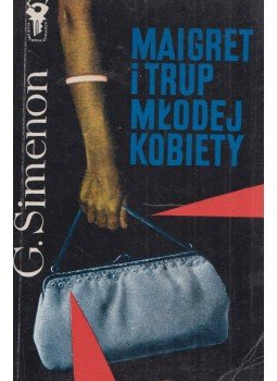 George Simenon - Maigret i trup mlodej kobiety George Simenon - Maigret i trup mlodej kobiety, Warszawa 1990 antikvár könyv