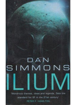 Dan Simmons - Ilium Dan Simmons - Ilium, London 2004 antikvár könyv