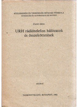 Zverkó Mária - URH rádiótelefon hálózatok és összeköttetések, Budapest 1982 antikvár könyv