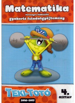 Soós Csabáné - Matematika versenyre felkészítő gyakorló feladatgyűjtemény 4. osztály 2016-2017,  2016 antikvár könyv