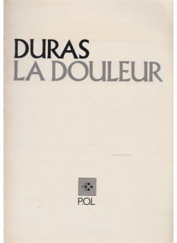 Marguerite Duras - La Douleur Marguerite Duras - La Douleur, Paris 1985 antikvár könyv