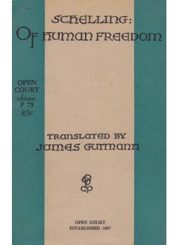 Schelling, Friedrich Wilhelm Joseph - Of Human Freedom, Chicago 1936 antikvár könyv