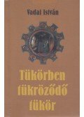 Vadai István - Tükörben tükröződő tükör