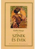 Kaffka Margit - Színek és évek