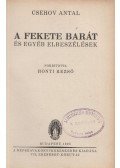 Anton Pavlovics Csehov - A fekete barát és egyéb elbeszélések