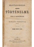 Dr. Ribáry Ferencz - Magyarország oknyomozó történelme