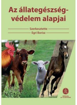 Egri Borisz - Azállategészség-védelem alapjai Egri Borisz - Azállategészség-védelem alapjai, null 2017 antikvár könyv