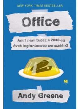 Andy Greene - The Office – A hivatal - Amit nem tudsz a 2000-es évek legfontosabb sorozatáról, null 2021 antikvár könyv