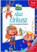 Hernádiné Sándor Ildikó (Öszzeállító) - Állati cirkusz - komplex készségfejlesztő feladatok