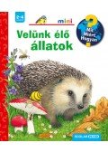Patricia Mennen - Velünk élő állatok - Mit? Miért? Hogyan?