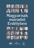 Mikó Zsuzsanna, Szabó Csaba (szerk.) - Magyarnak maradni Erdélyben