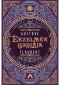 Gustave Flaubert - Érzelmek iskolája