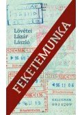 Lövétei Lázár László - Feketemunka