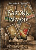 Alexander G. Thomas - Barokk járvány
