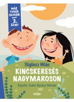 Stiglincz Milán - Kincskeresés Nagymaroson - Már tudok olvasni - 2. szint Stiglincz Milán - Kincskeresés Nagymaroson - Már tudok olvasni - 2. szint, null 2021 antikvár könyv