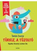 Tamás Zsuzsa - Türkiz, a tűzoltó - Már tudok olvasni - 1. szint