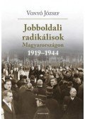 Vonyó József - Jobboldali radikálisok Magyarországon 1919-1944. - Tanulmányok, dokumentumok