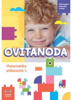 Diószeginé Nanszák Tímea - Ovitanoda - Matematika előkészítő  1., null 2021 antikvár könyv